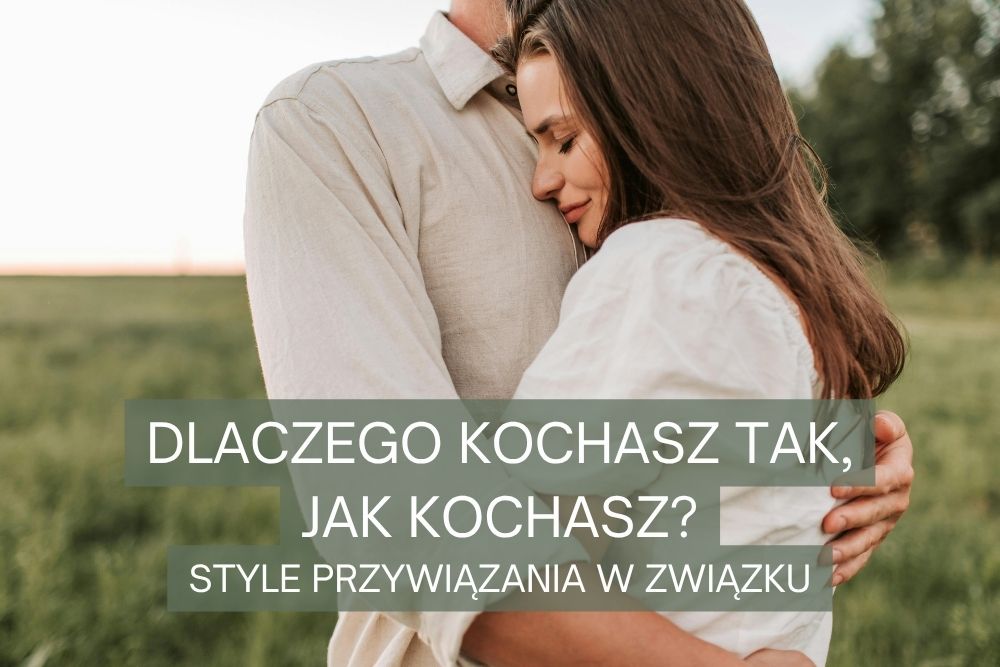 style przywiązania w związku