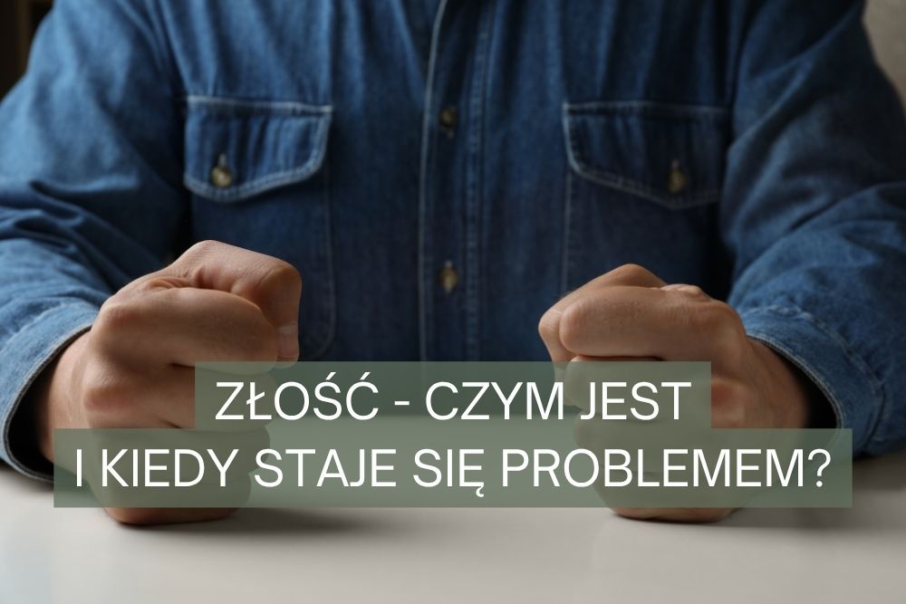 złość czym jest i skąd się bierze